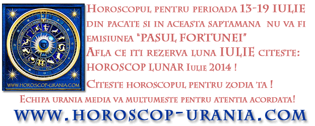 Horoscop URANIA Lunar Iulie 2014