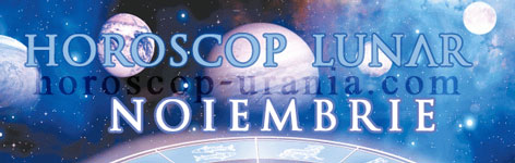 Horoscop Lunar Noiembrie