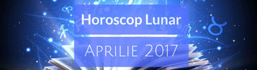 Horoscop Lunar Aprilie 2017