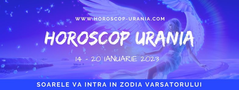 Horoscop Urania 14 - 20 Ianuarie 2023